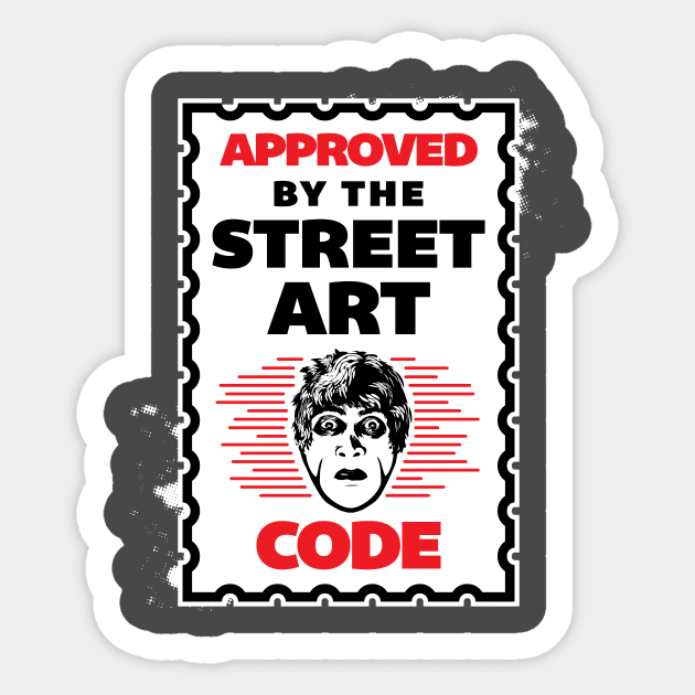 Approved by the Street Art Code Sticker by drcaligari